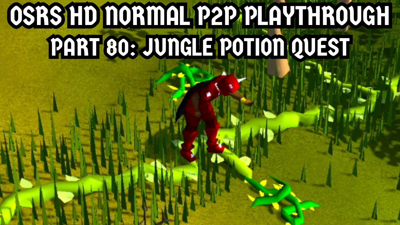[OSRS HD Normal P2P Playthrough] Part 80: Jungle Potion Quest