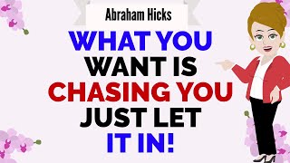 WHAT YOU WANT IS CHASING YOU JUST LET IT IN !🙏 Abraham Hicks 2025