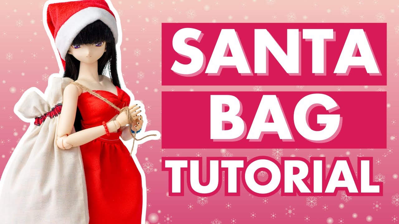 How to Sew a Santa Gift Bag for Dolls | Holiday Sewing