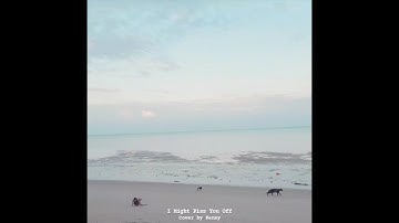 I Might Piss You Off (My Version) [Official Audio]