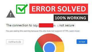 how to fix your connection to this site is not secure google chrome | connection not secure error