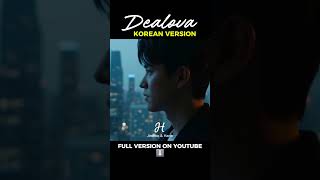 Download Lagu Dealova - KOREAN VERSION (Chorus) MP3