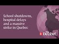 School shutdowns hospital delays and a massive strike in quebec  podcast