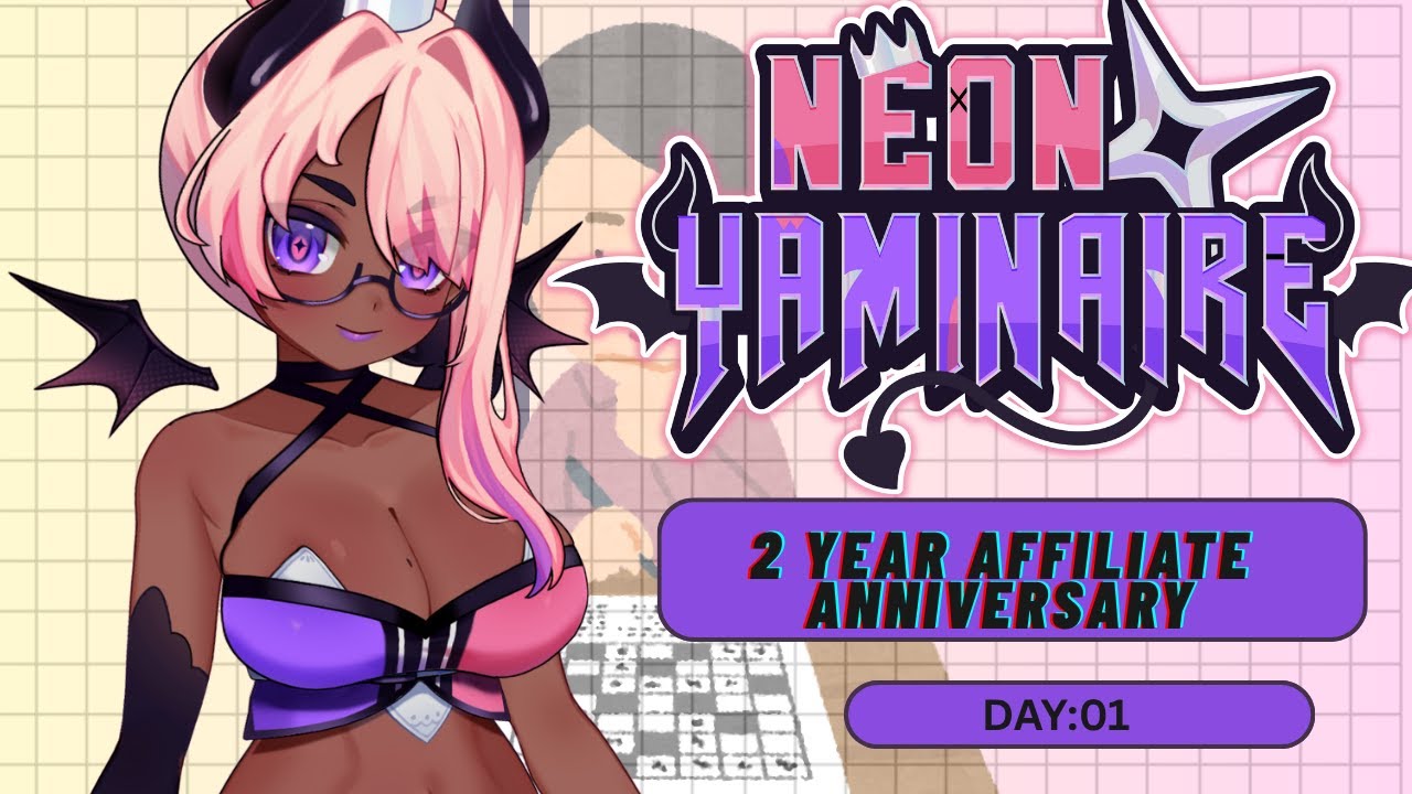 Neon Yaminaire's 2 Year Affiliate Anniversary | Day 1 Just chatting and chilling!! 