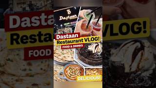 Dastaan Restaurant Vlog 🔥 Food &amp; Dessert Lovers Paradise! 🤤 #shorts #foodie #foryou #viralvideo