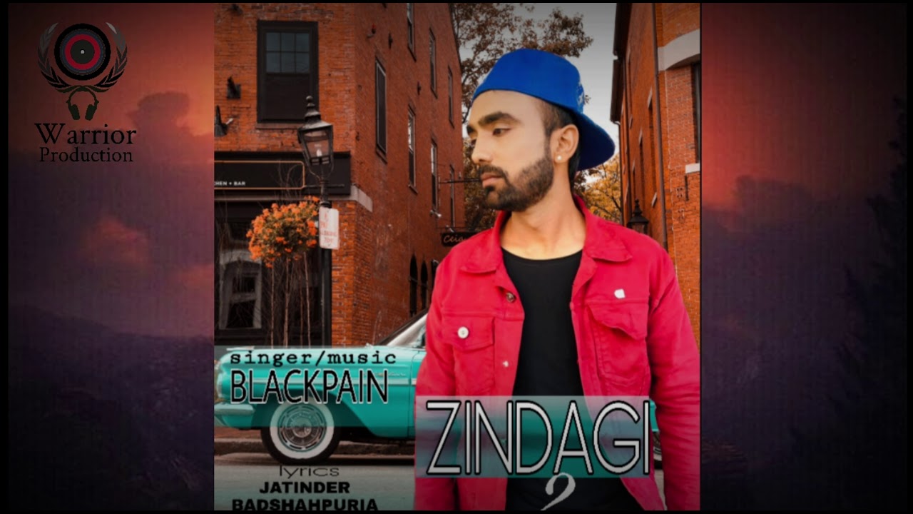 Zindagi 2 by Blackpain  Jatinder Badshahpuria  New punjabi songs 2019