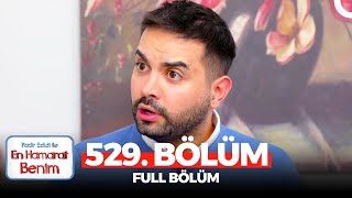 En Hamarat Benim 529. Bölüm