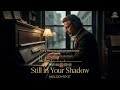 Still In Your Shadow Melodyspot Emotional Sad Pop Ballad Official Lyric Video