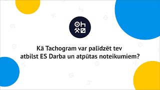 Kā Tachogram Var Palīdzēt Tev Atbilst Es Darba Un Atpūtas Noteikumiem?