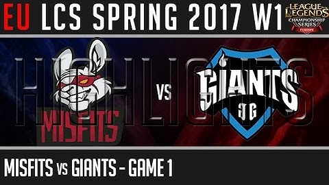 Misfits vs Giants Highlights Game 1, EU LCS Spring 2017 Week 1 Day 2, MSF vs GIA G1