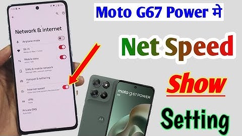 moto g67 power me Internet speed show kaise kare/how to show net speed in moto g67 power 5g