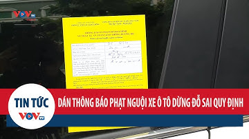 Hà Nội: Dán thông báo phạt nguội xe ô tô dừng đỗ sai quy định