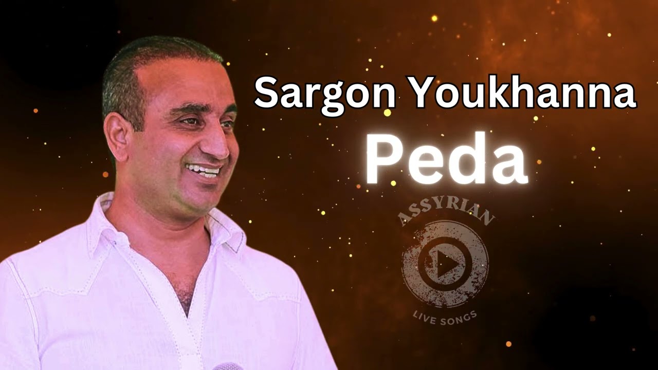 Sargon Youkhanna - Peda (Assyrian Live Songs) | 2024