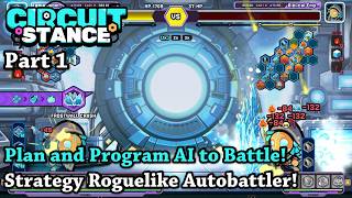 Circuit Stance - Part 1 - Plan and Program AI to Battle! Strategy Roguelike Autobattler!