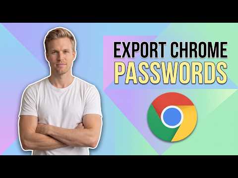 How To Export Chrome Passwords (Easy Guide)