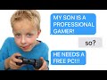r/EntitledParents | "MY SON IS A PROFESSIONAL GAMER! GIVE HIM A FREE PC!" (Reddit Stories)