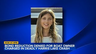 Judge denies lower bond for boat owner in deadly Harris Lake crash
