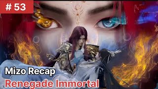 Renegade Immortal  Mizo Recap Part 53 ✨|  Anime mizo Recap #mizorecap #mizotrends