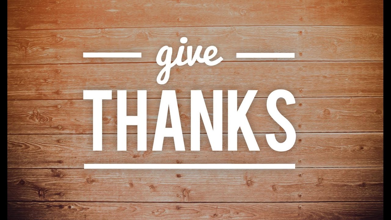 GIVE THANKS