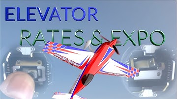 Elevator Rates and Expo- Tips and Tricks Setting Up an RC Airplane for 3D and Precision Aerobatics