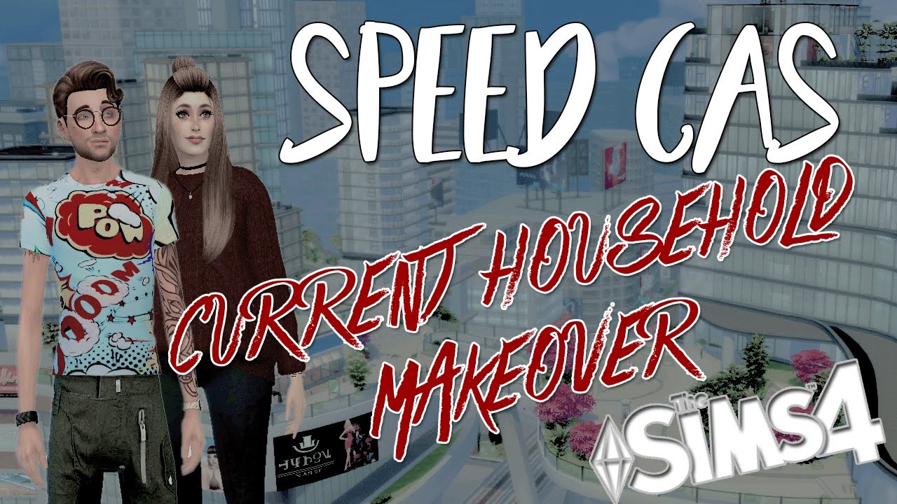 CURRENT HOUSEHOLD MAKEOVER // Speed CAS // The Sims 4 - YouTube