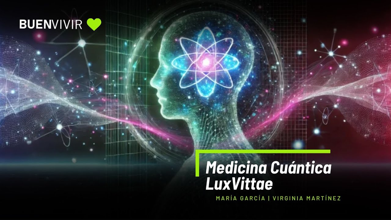 MEDICINA CU脕NTICA - Lux Vittae - Virginia Mart铆nez - BUENVIVIR馃挌 01/07/25 Canal 4