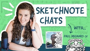 Sketchnote Chats with Paul Mignard