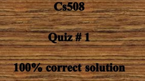 Cs508 | Cs508 quiz no1 | Cs508 solution 2021 | 100% correct solution | vu cs508 quiz solution 2021