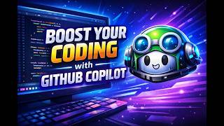 Boost Your Coding with GitHub Copilot