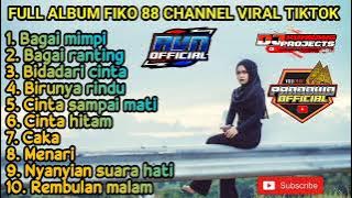 DJ DANGDUT KOPLO SLOW BASS FULL ALBUM TERBARU FIKO 88 CHANNEL PALING ENAK DI DENGAR