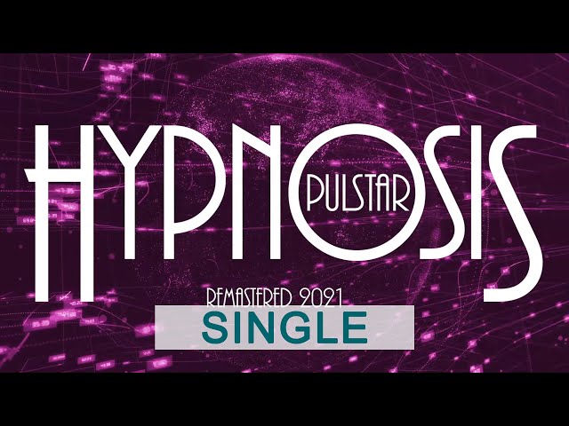 Hypnosis - Pulstar (Remastered 2021) Synthie Pop - Space Synth