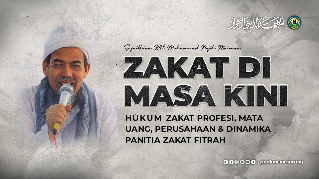 Hukum Zakat Profesi, Mata Uang, Perusahaan & Panitia Zakat Fitrah | Syaikhina KH. Muhammad Najih MZ.