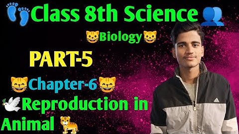 Class 8th Science🌾Chapter -6 Reproduction in Animal 🐅 PART-5💥 #tnbbiology
