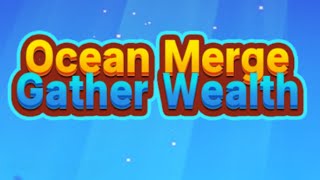 Ocean Merge: Gather Wealth Game — Mobile Game | Gameplay Android & Apk screenshot 5