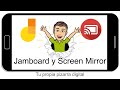 Utiliza tu smartphone o tablet como una pizarra digital con Jamboard y Screen Mirror