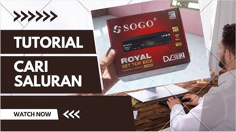 Panduan Cari Saluran Set Top Box SOGO