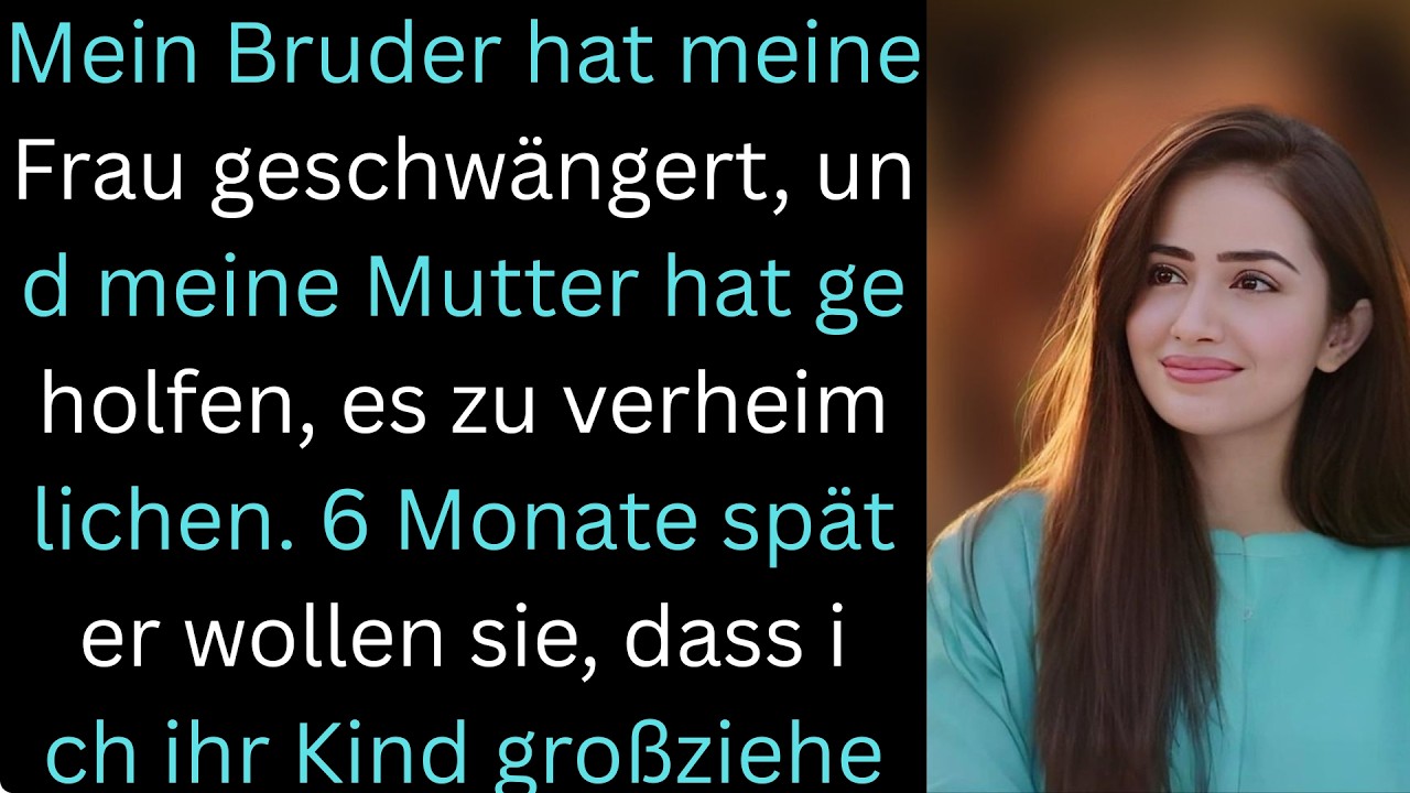„Mein Bruder und meine Frau: Jetzt soll ich ihr Kind aufziehen“