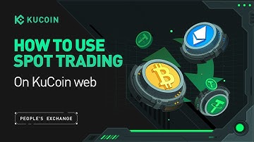 How to Spot Trade on the KuCoin Website