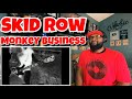 Skid Row - Monkey Business | REACTION