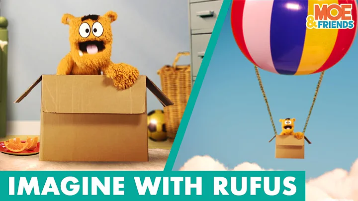 Imagine with Rufus | Hot Air Balloon | Cardboard Box Adventures