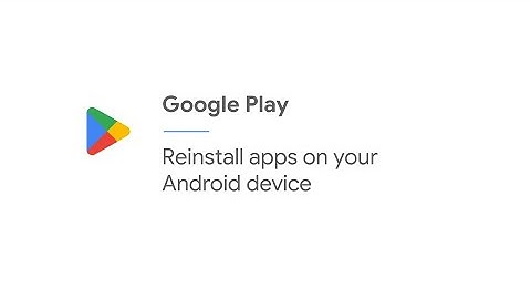 How to reinstall apps on your Android device