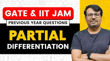 Partial Differentiation | Partial Derivative | PYQs Of GATE & IIT-JAM