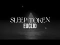 Capture de la vidéo Sleep Token - Euclid (Lyric Video)