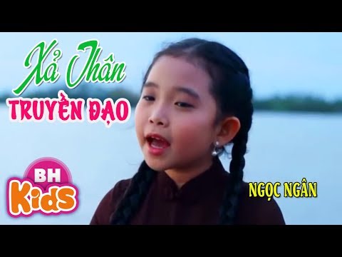 Xả Thân Truyền Đạo - Nhạc Phật Giáo Giọng Ca Nhí Bé Ngọc Ngân khiến triệu phật tử yêu mến tại Xemloibaihat.com