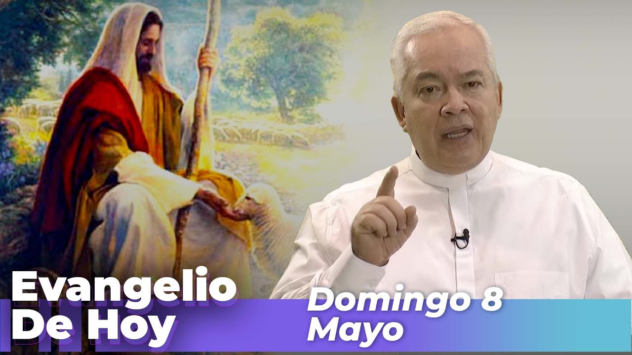 EVANGELIO DE HOY, Domingo 8 De Mayo De 2022 - Cosmovision - YouTube