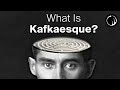 What Is Kafkaesque? - The 'Philosophy' of Franz Kafka