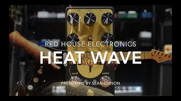 NativeAudio / Red House Electronics - Heat Wave Optical Tremolo with Sean Gibson of The Noise Reel
