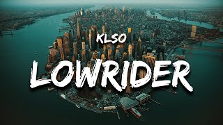 KLSO - Lowrider (Lyrics)