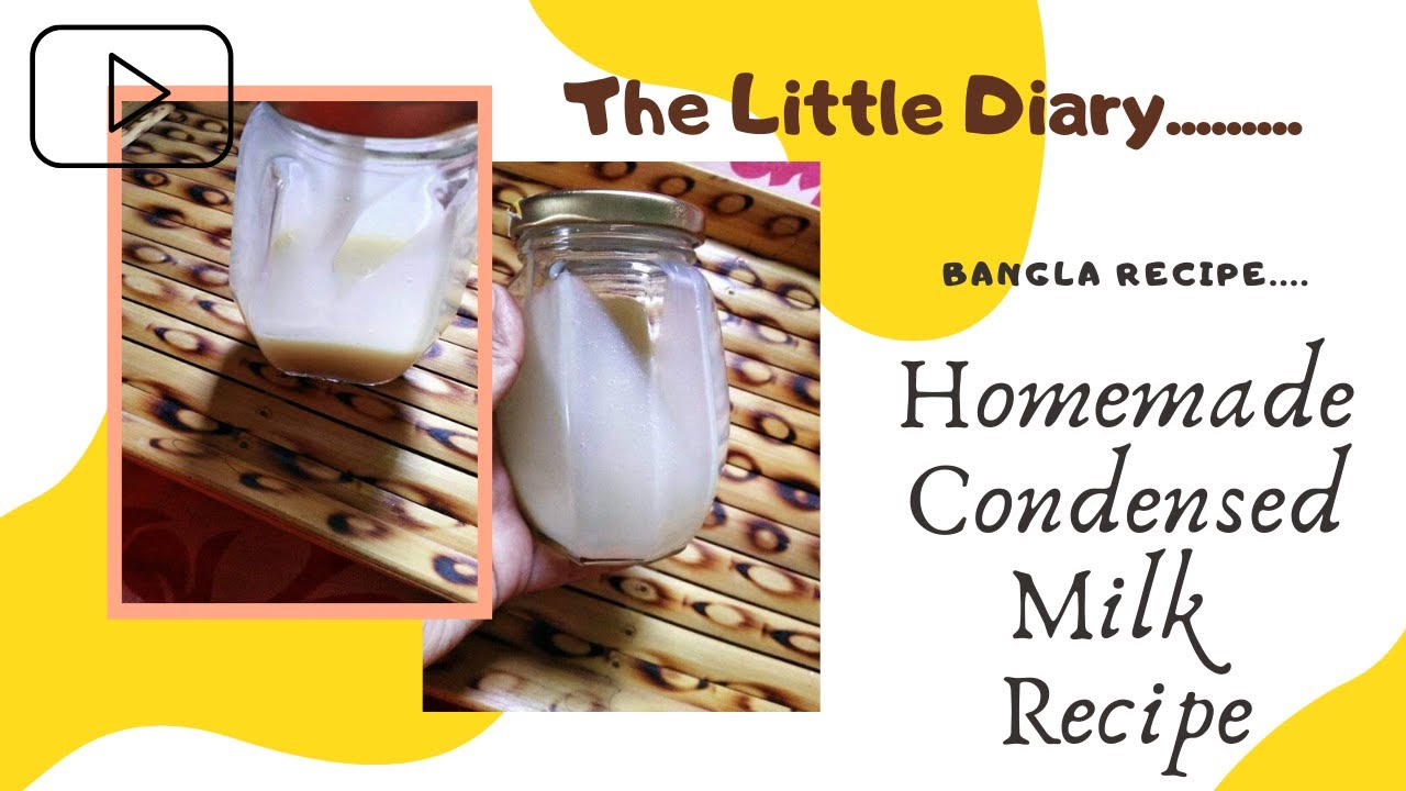 কনডেন্সড মিল্ক Condensed Milk Bangla Recipe Homemade Condensed Milk