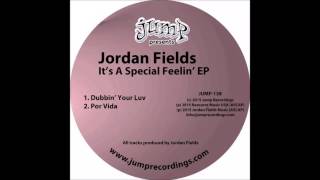 Jordan Fields - Dubbin' Your Luv